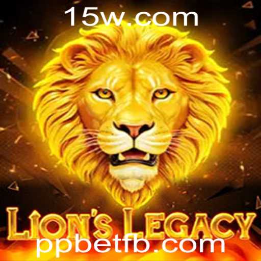 Descubra o Empolgante Mundo de LionsLegacy e a Chave para o Sucesso com PPBet