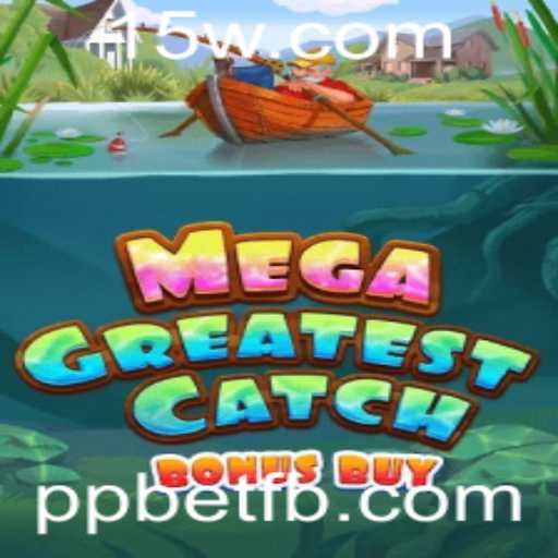 Explorando o Mundo Emocionante de MegaGreatestCatchBonusBuy: Um Jogo de Azar Cativante