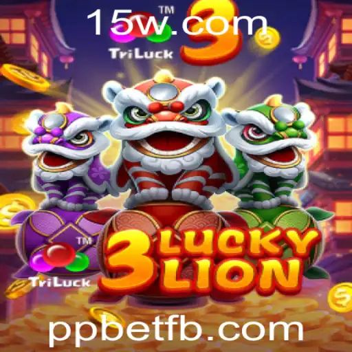 Descubra o Mundo Empolgante do Jogo 3LUCKYLION da ppbet